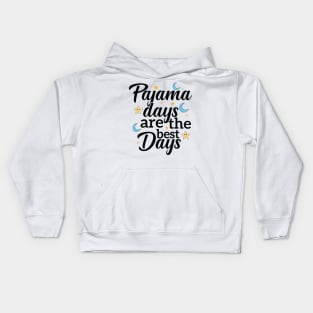 Pajama Days are the best days Wear to Work School Kids Hoodie